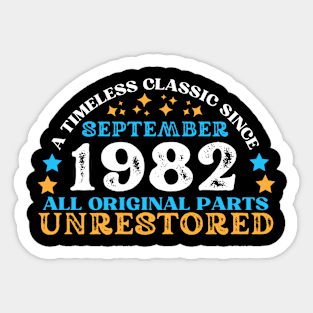 A timeless classic since September 1982. All original part, unrestored Sticker